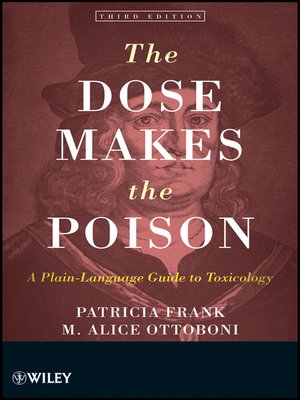 the dose makes the poison a plain-language guide to toxicology